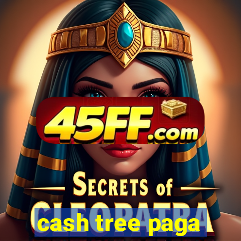 cash tree paga